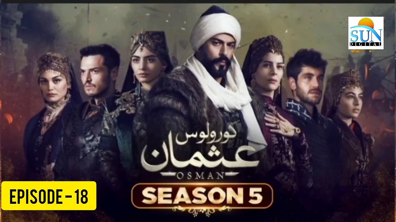 Kurulus Osman Season 05 Episode 18 - Urdu Dubbed Sun Digital HD Channel