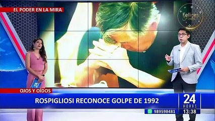Congresista Rospigliosi reconoce golpe de estado de Fujimori en 1992: “Fue un Golpe”