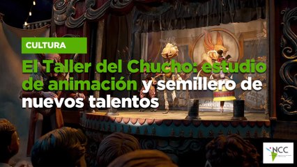 El Ta­ller del Chu­cho: es­tu­dio de ani­ma­ción y se­mi­lle­ro de nue­vos ta­len­tos