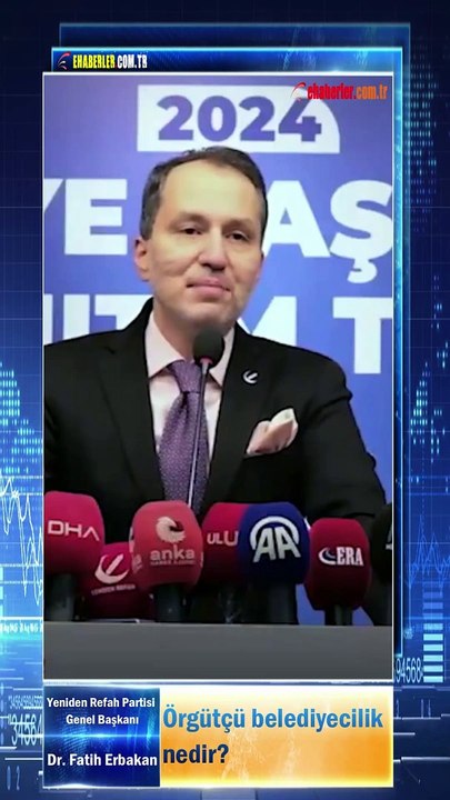 Yeniden Refah Partisi Genel Başkanı Dr. Fatih Erbakan: Örgütçü belediyecilik nedir?