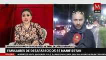 Familiares de personas desaparecidas se manifiestan en el Ángel de la Independencia