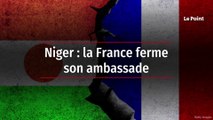 Niger : la France ferme son ambassade