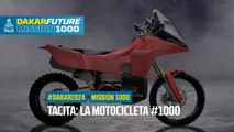 TACITA: La Motocicleta #1000   - Mission 1000 Series - #Dakar 2024