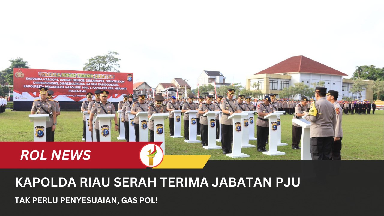 Kapolda Riau Serah Terima Jabatan PJU Tak Perlu Penyesuaian, Gas Pol!