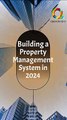 Building a Property Management System in 2024 #PropertyManagement #TechTrends #appdevpro