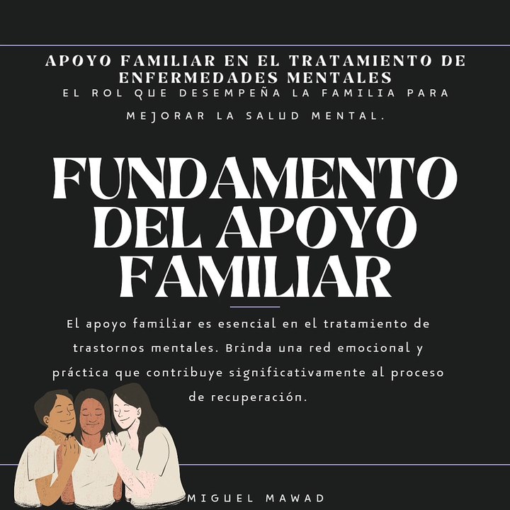 Miguel Mawad – Apoyo familiar en el tratamiento de enfermedades mentales. El rol que desempeña la familia para mejorar la salud mental.