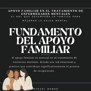 Miguel Mawad – Apoyo familiar en el tratamiento de enfermedades mentales. El rol que desempeña la familia para mejorar la salud mental.