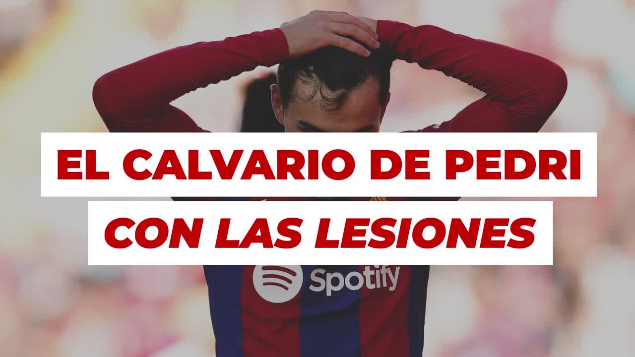 El calvario de Pedri con las lesiones