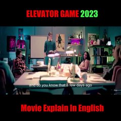 Elevator Game (2023) Movie Explained in English  Elevator Game Movie SummarizedReview