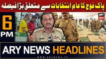 ARY News 6 PM Headlines 28th Dec 2023 | Pakistan Army's Big Decision Regarding General Elections
