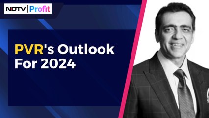 PVR MD Ajay Bijli Shares Outlook For 2024 | NDTV Profit
