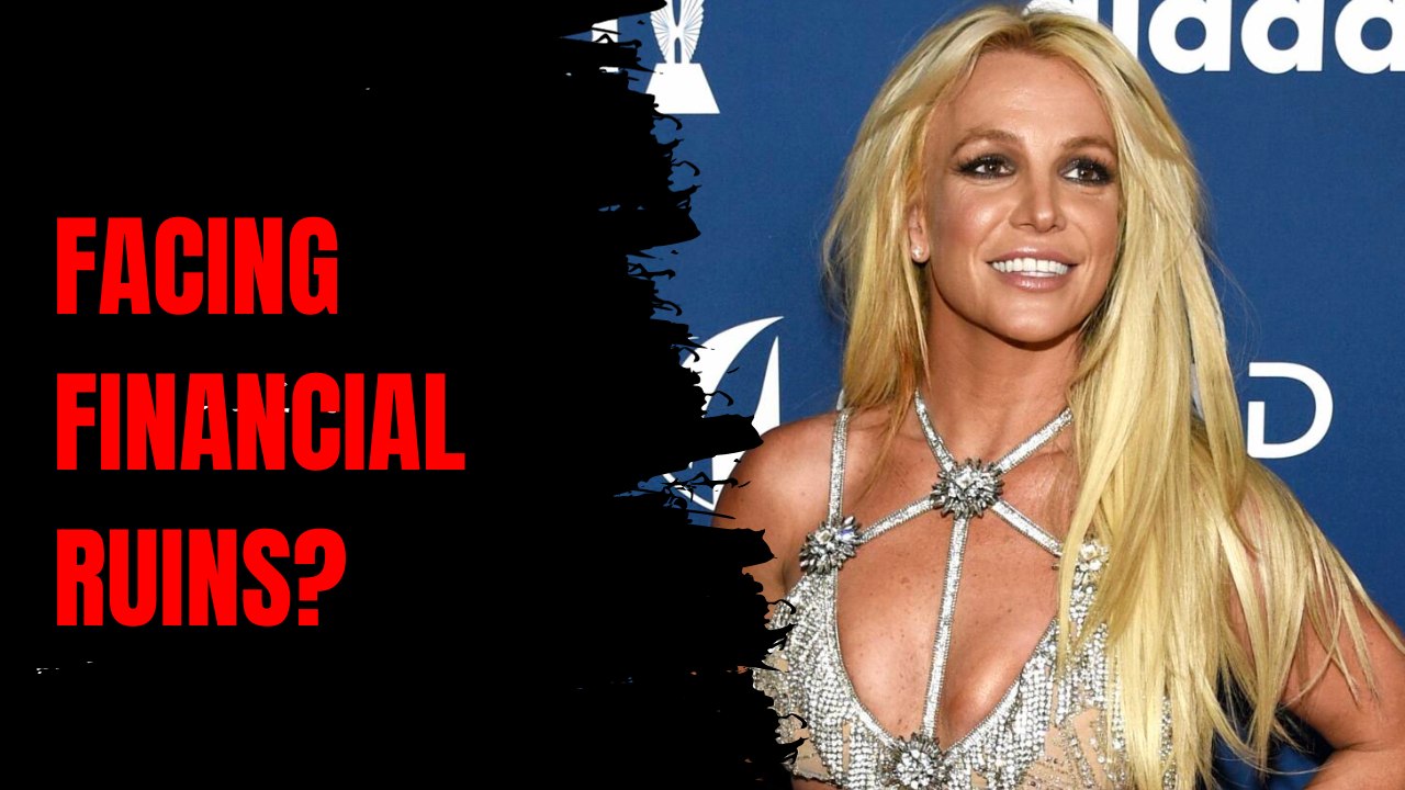 Britney Spears' Financial Struggle