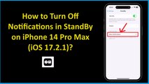 How to Turn Off Notifications in StandBy on iPhone 14 Pro Max(iOS 17.2.1)?