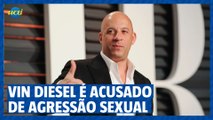 O ator Vin Diesel é acusado de agressão sexual por sua ex-assistente