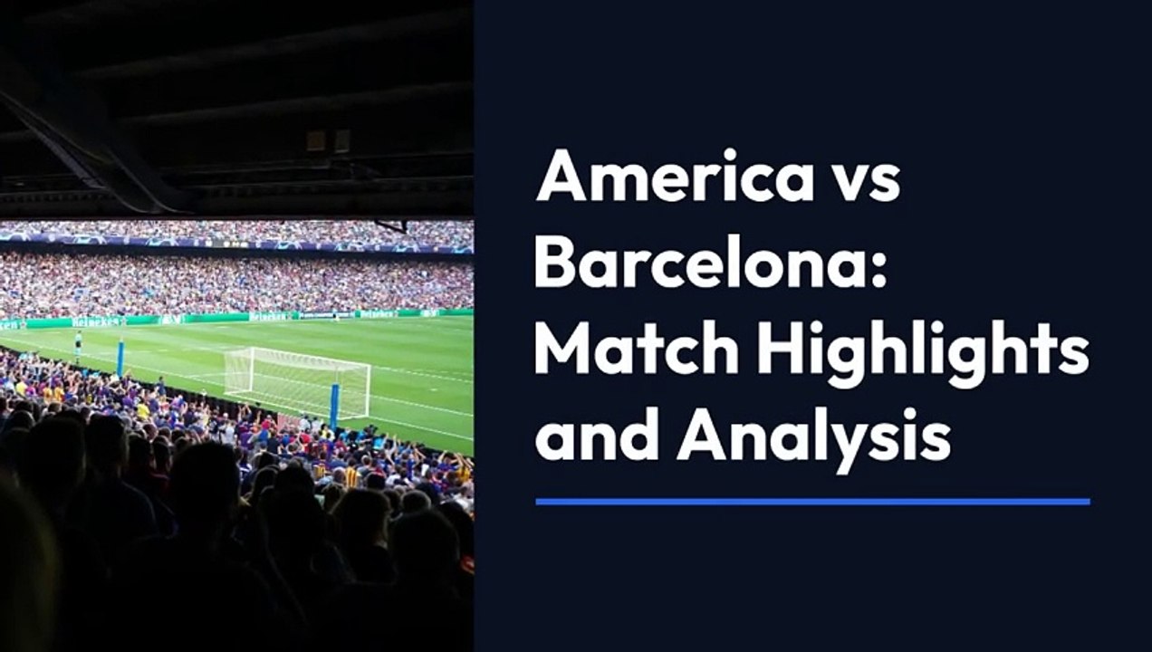 Top Guidelines Of America vs barcelona