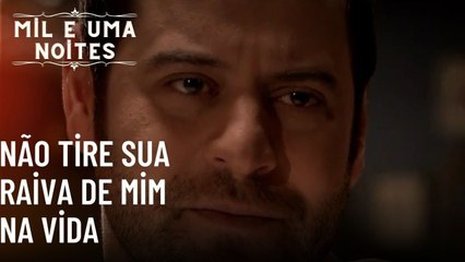 Não tire sua raiva de mim na vida| Mil e Uma Noites - Episódio 49