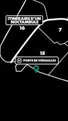 Itinéraire d'un noctambule : Porte de Versailles