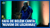 Fafá de Belém canta 'Nuvem de lágrimas'