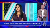 Patricia Chirinos acusa a Vizcarra de liderar 