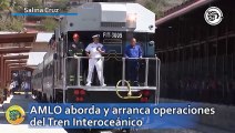 AMLO aborda y arranca operaciones del Tren Interoceánico: 