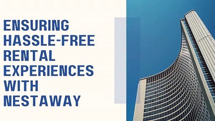 Ensuring Hassle-Free Rental Experiences with Nestaway