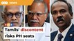 Discontent among Tamils puts PH seats at risk, say analysts