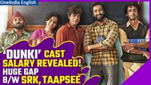 ‘Dunki’ Cast FEES: Shah Rukh Khan Paid More Than DOUBLE Of Taapsee Pannu | Oneindia News