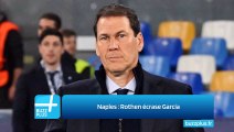 Naples : Rothen écrase Garcia