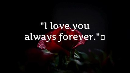 I Love You Always Forever ❤❤ Love Quotes For Someone Special