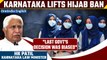 Karnataka CM Siddaramaiah Lifts Hijab Ban Implemented by BJP Government | Oneindia News
