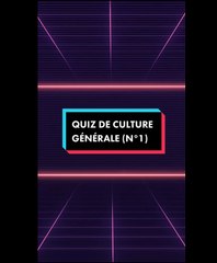 Testez vos connaissances avec notre quiz de culture générale n°1 🧠