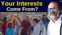 Where do your interests come from? || Acharya Prashant (2018)