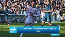 Juventus bat Frosinone et rattrape l'Inter en Italie