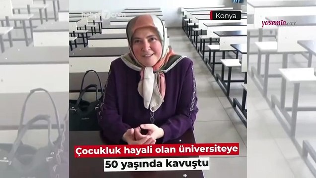 50 yaşında üniversiteye başladı! Konyalı Fatma Küçük çocukluk hayalini gerçekleştiriyor
