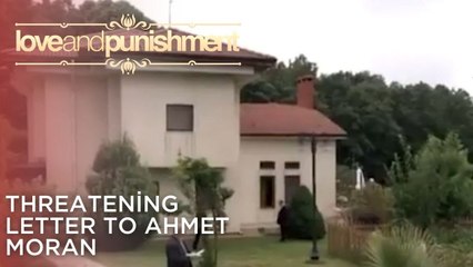 Threatening Letter to Ahmet Moran | Love and Punishment - Episode 25