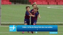 Vidéo : le fils de Messi fait des merveilles !