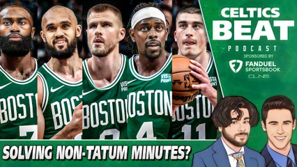 Have Celtics SOLVED Non Tatum Minutes? w/ Greenie | Celtics Beat