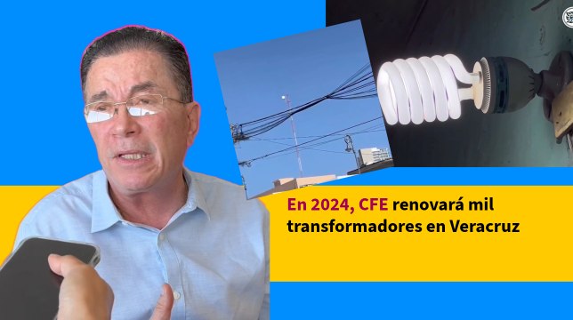 En 2024, CFE renovará mil transformadores en Veracruz