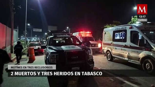Motines en 3 reclusorios de Tabasco terminan en 2 muertos y 3 heridos