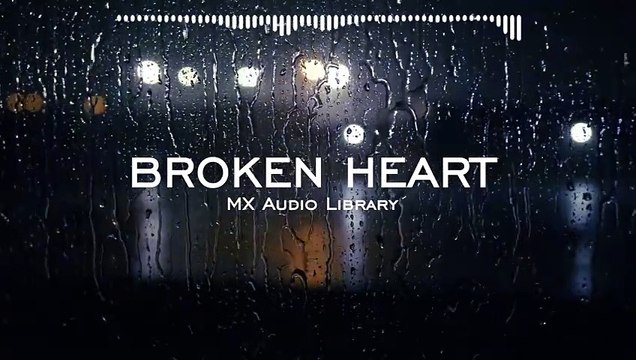 Broken Heart - Sad Emotional Cinematic Background Music