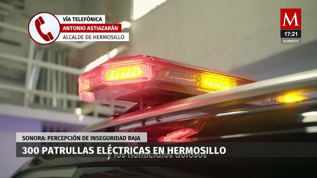 Patrullas eléctricas reduce delitos y mejora la percepción de seguridad en Sonora