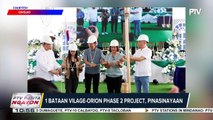 1Bataan Village Orion Phase 2 project, pinasinayaan
