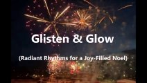 Glisten & Glow: Radiant Rhythms for a Joy-Filled Noel