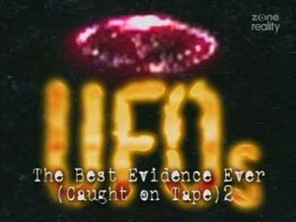 OVNIS Les meilleures preuves 2 Partie 1/3