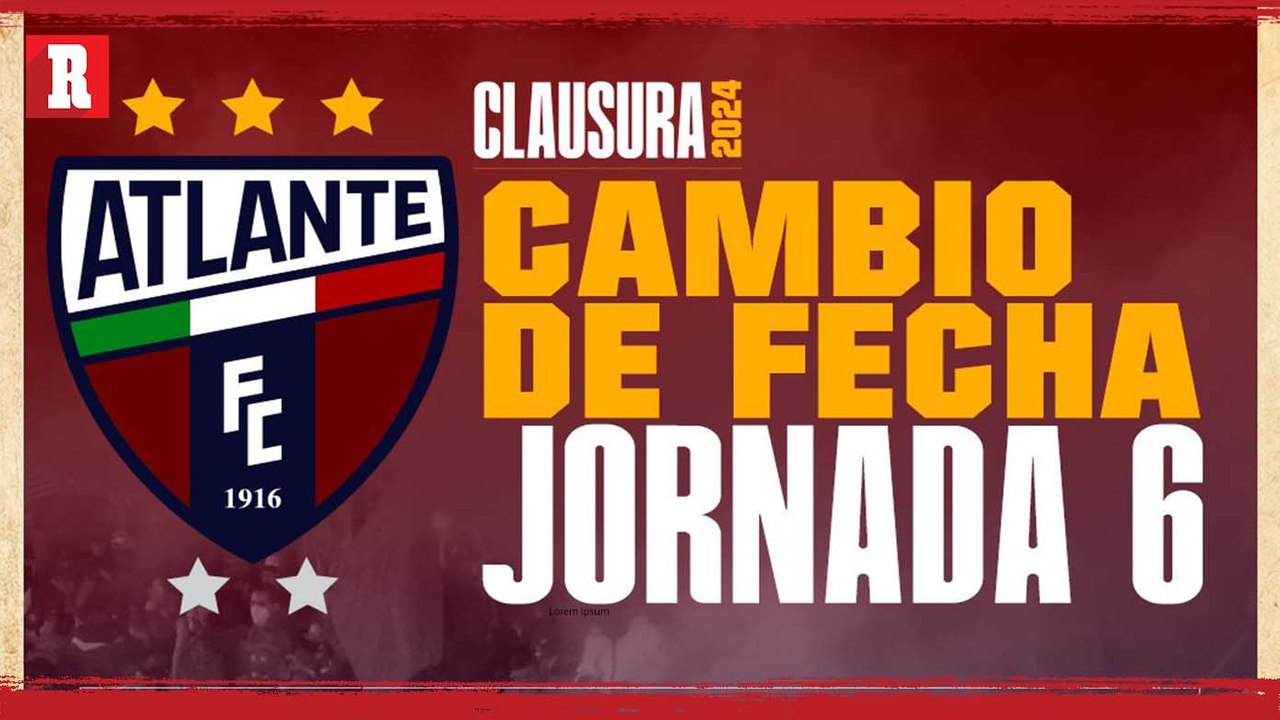 Atlatne CONFIRMÓ su cambio de HORARIO por culpa del AMÉRICA