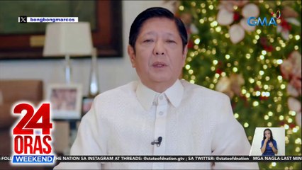 Mensahe ni Pres. Marcos ngayong magpapasko, sumentro sa pakikipagkapwa-tao at pagsisikap ng mga Pilipino | 24 Oras Weekend