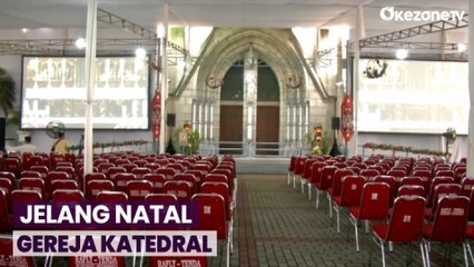 Laporan Persiapan Jelang Natal, Gereja Katedral Siapkan 4 Ribu Kursi