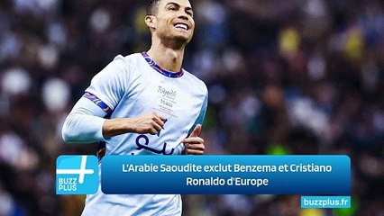 L'Arabie Saoudite exclut Benzema et Cristiano Ronaldo d'Europe