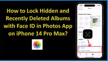 How to Lock Hidden and Recently Deleted Albums with Face ID in Photos App on iPhone 14 Pro Max?