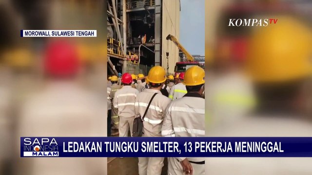 13 Korban Meninggal Dunia Ledakan Tungku Smelter PT ITSS: 8 WNI dan 5 WNA